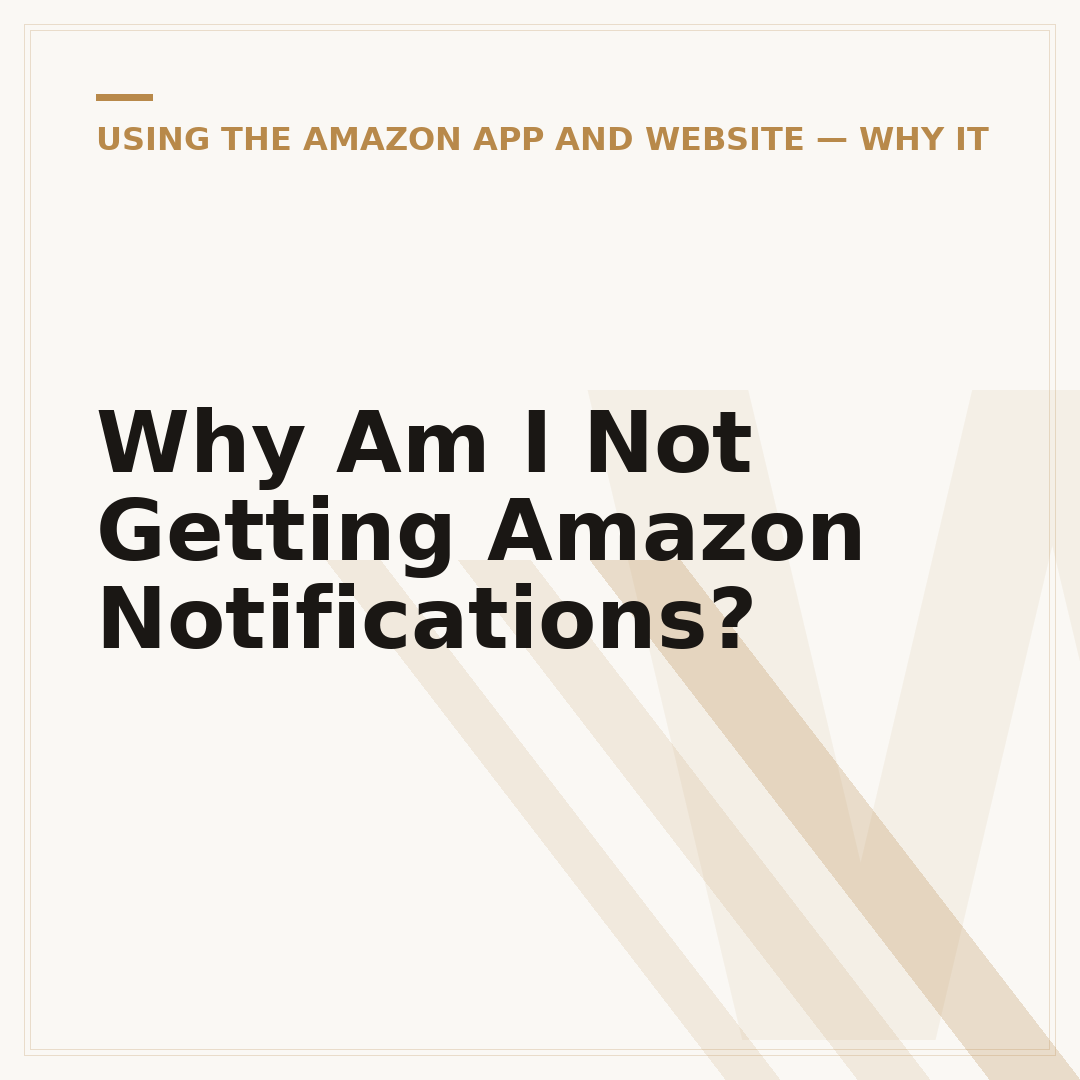 Why Am I Not Getting Amazon Notifications?