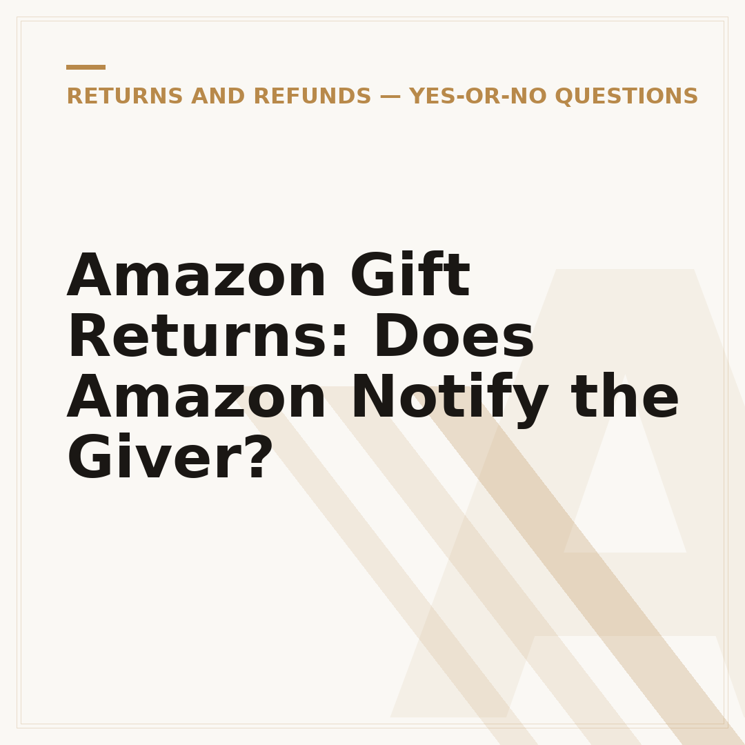 Amazon Gift Returns: Does Amazon Notify the Giver?