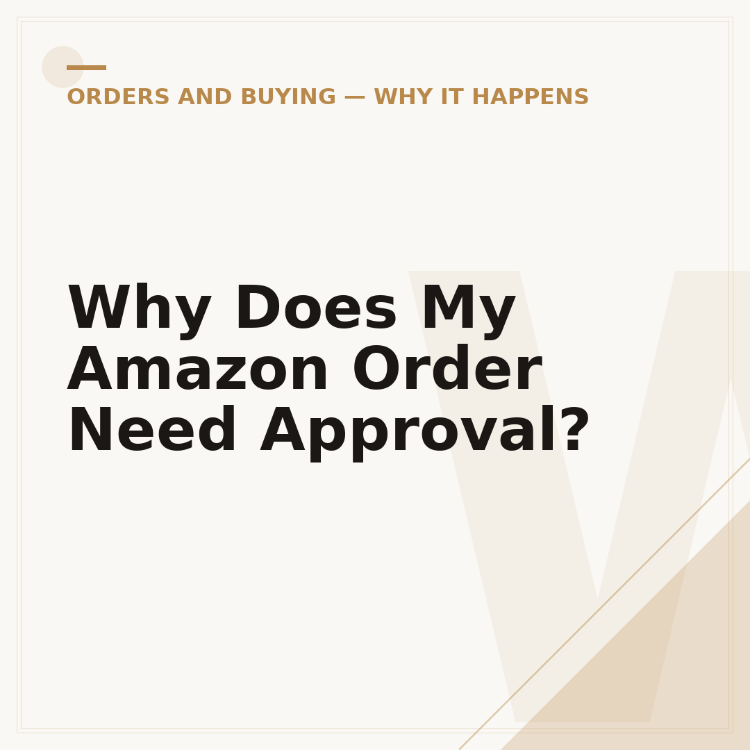 Why Does My Amazon Order Need Approval?