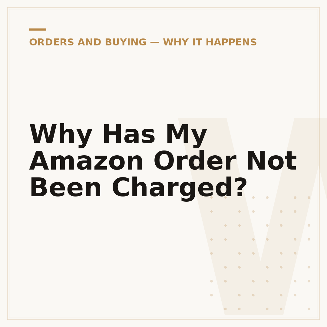 Why Has My Amazon Order Not Been Charged?
