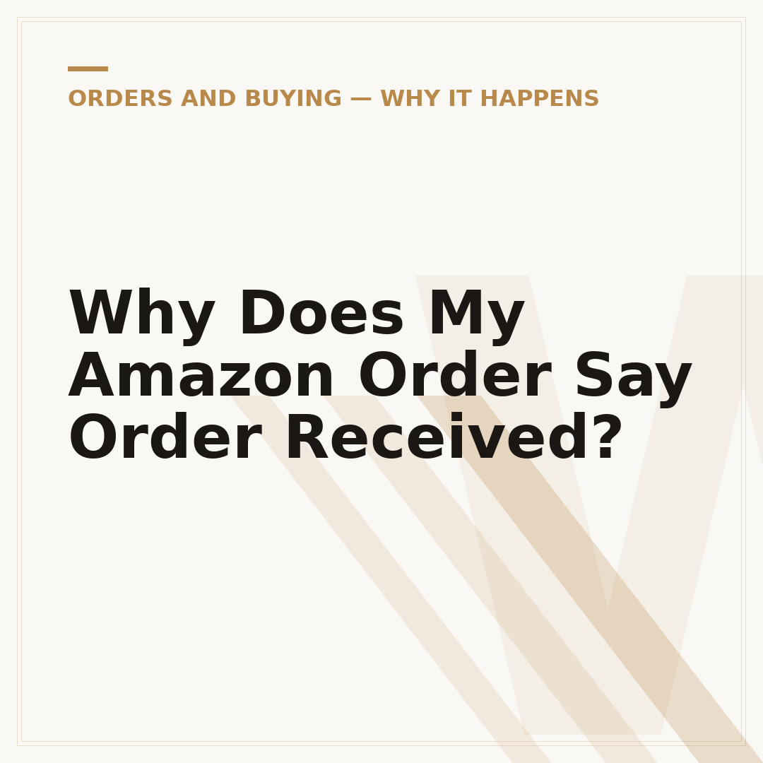 Why Does My Amazon Order Say Order Received?