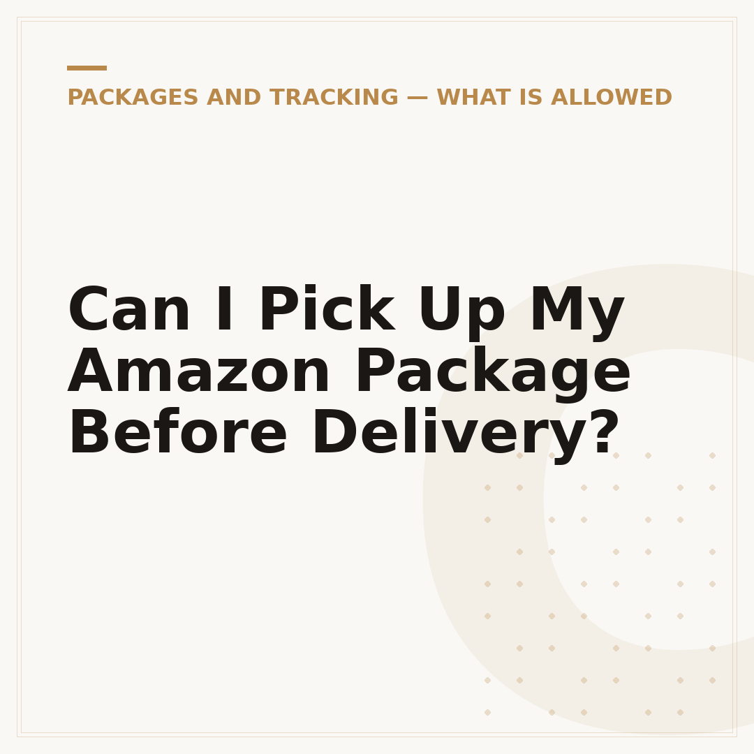 Can I Pick Up My Amazon Package Before Delivery?