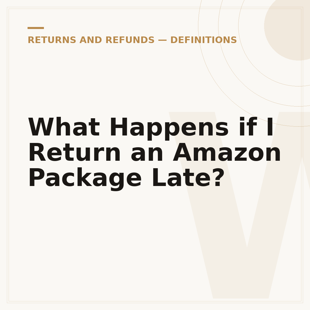 What Happens if I Return an Amazon Package Late?