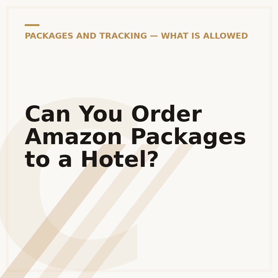 Can You Order Amazon Packages to a Hotel?