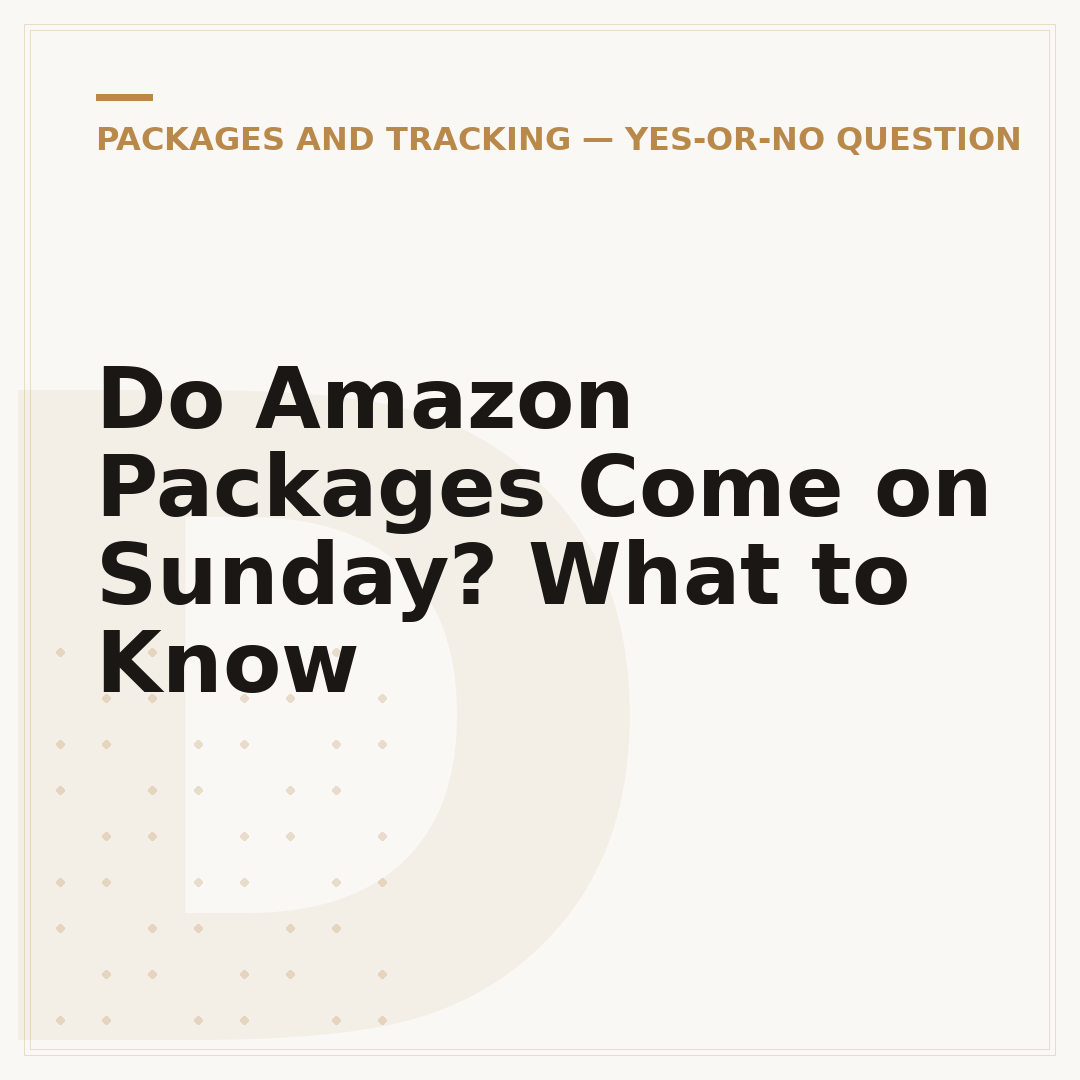 Do Amazon Packages Come on Sunday? What to Know