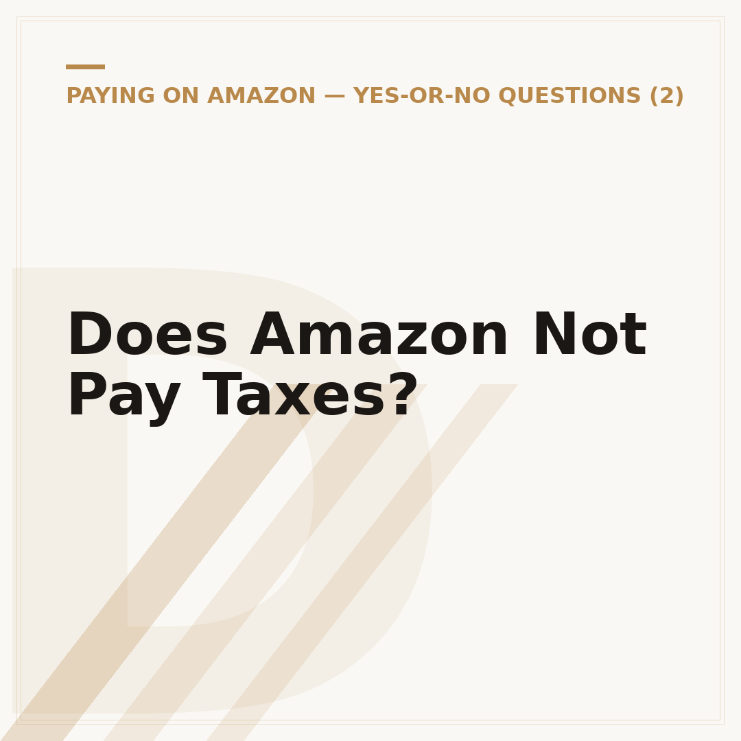 Does Amazon Not Pay Taxes?