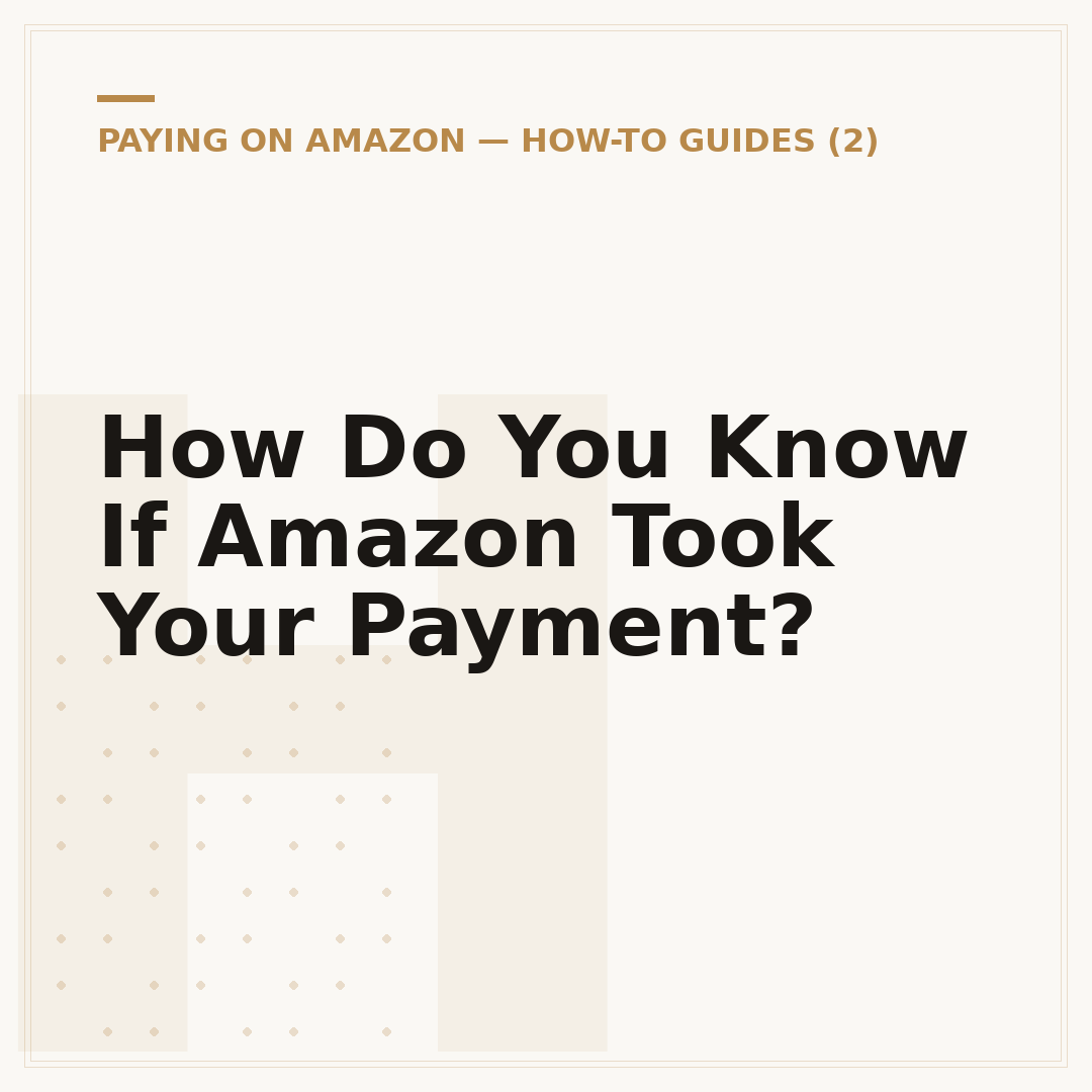 How Do You Know If Amazon Took Your Payment?