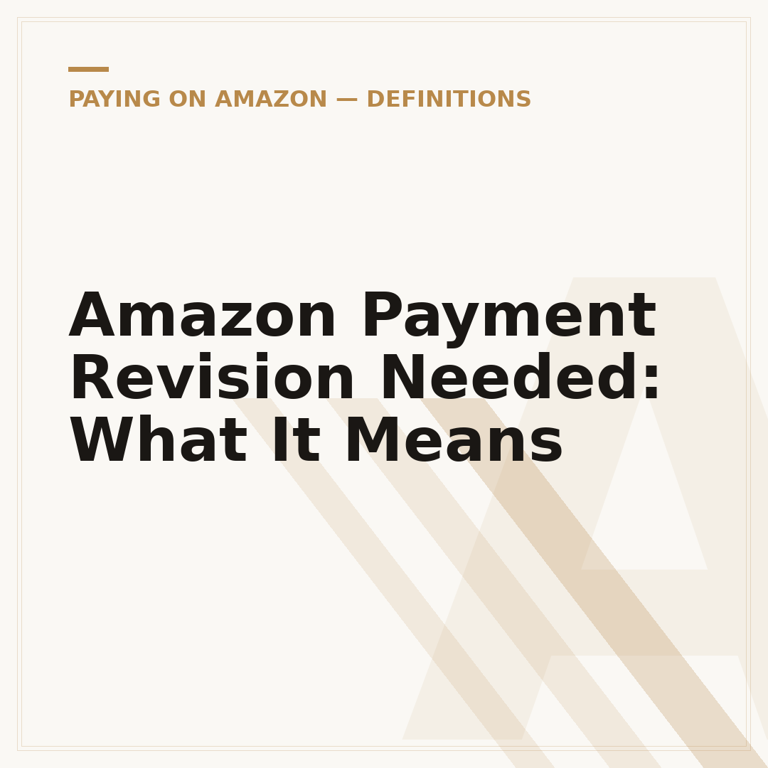Amazon Payment Revision Needed: What It Means