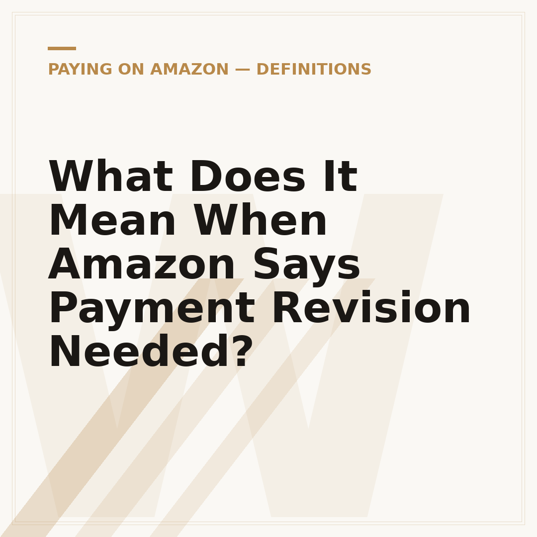 What Does It Mean When Amazon Says Payment Revision Needed?