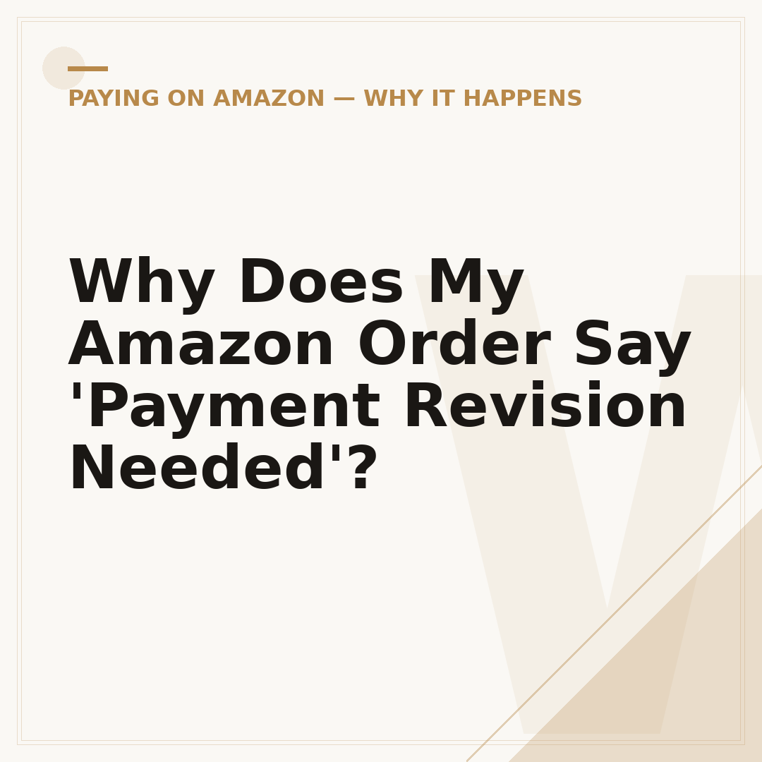 Why Does My Amazon Order Say 'Payment Revision Needed'?