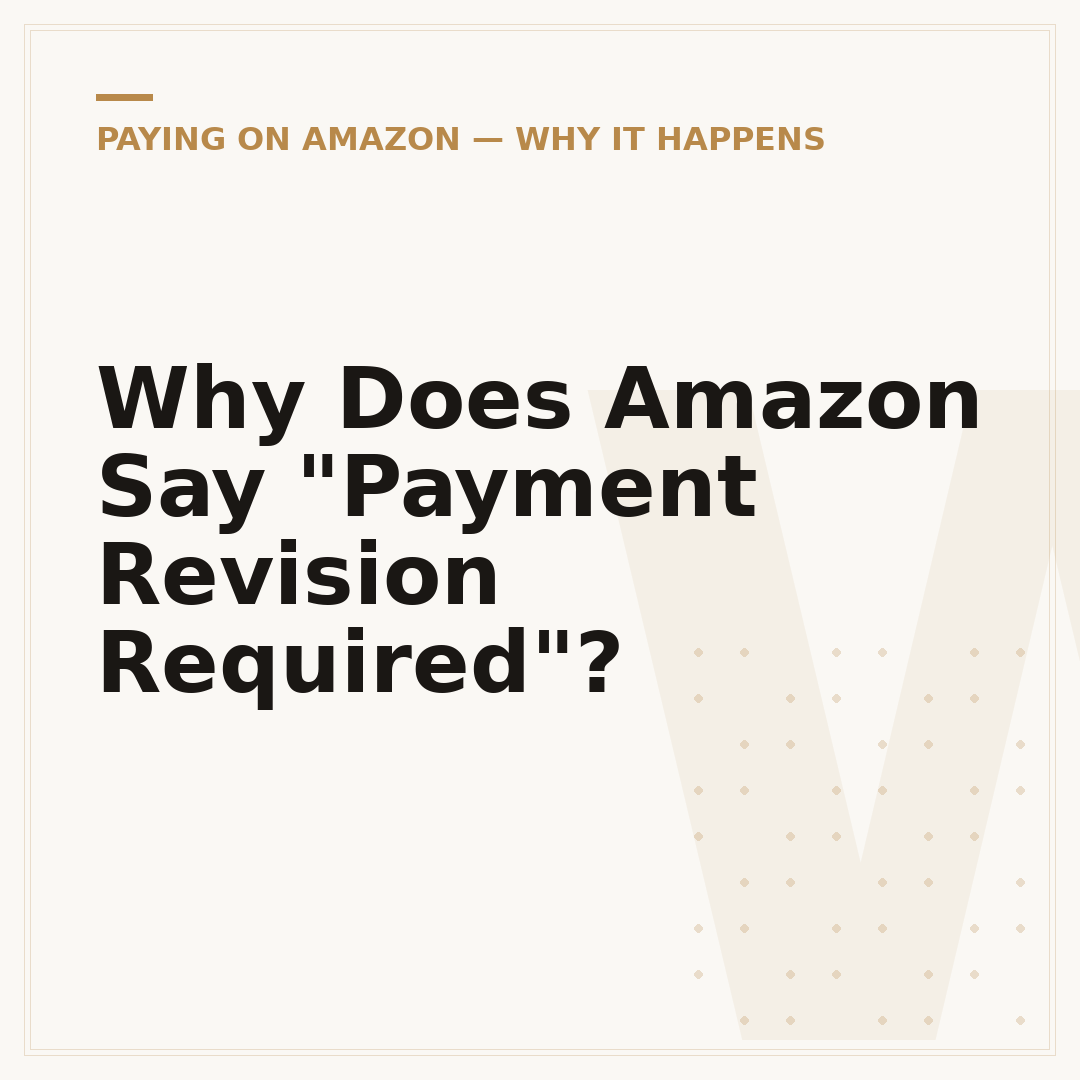 Why Does Amazon Say "Payment Revision Required"?