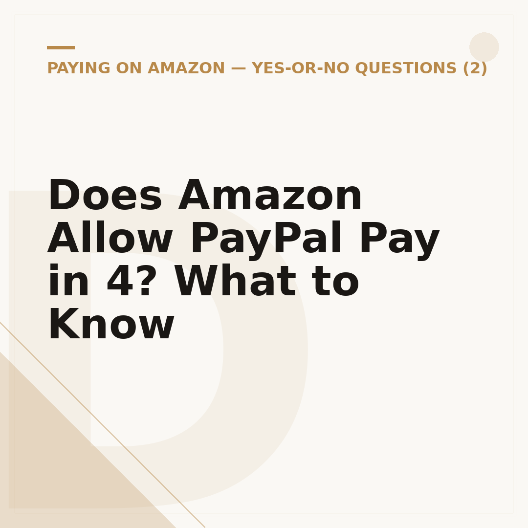 Does Amazon Allow PayPal Pay in 4? What to Know