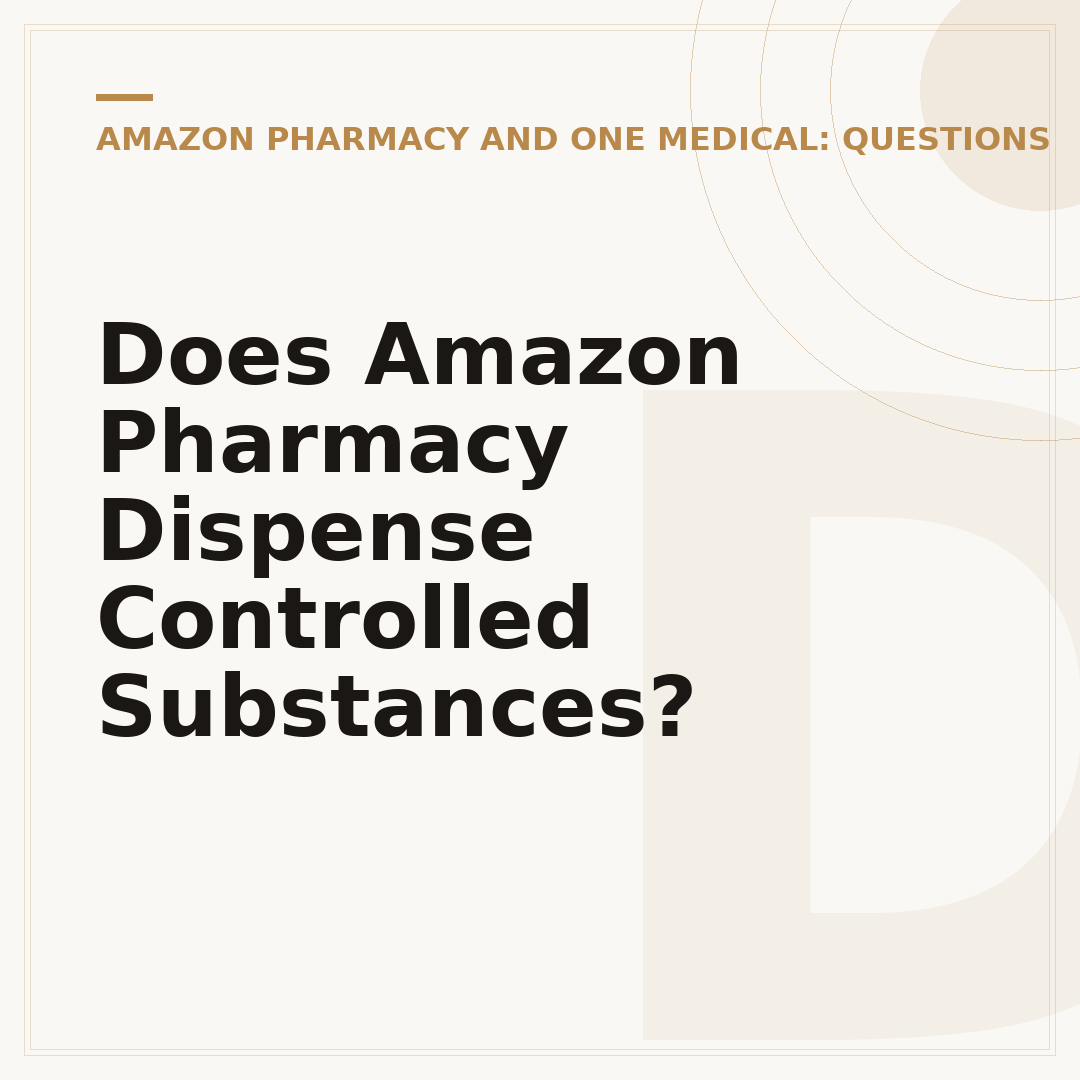 Does Amazon Pharmacy Dispense Controlled Substances?