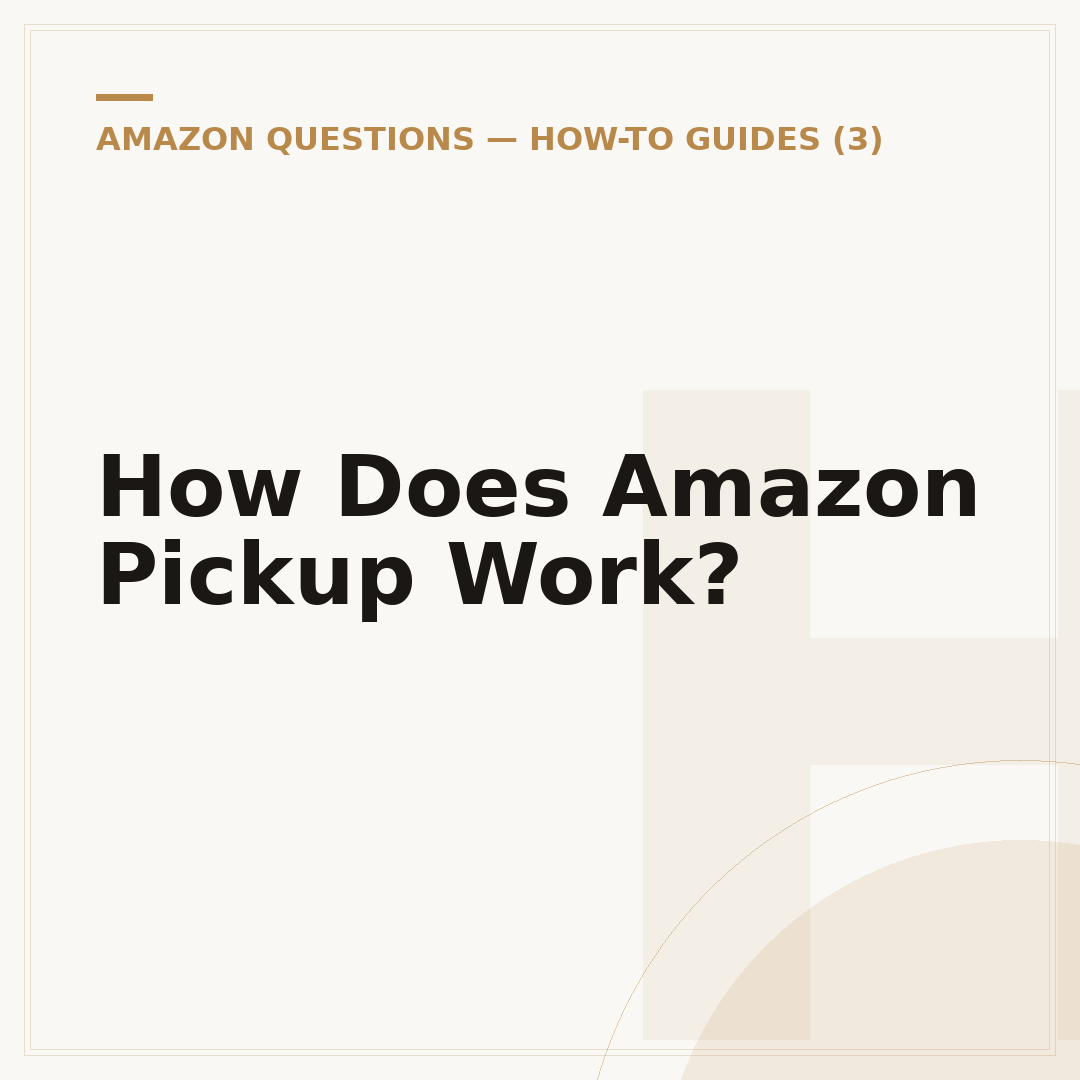 How Does Amazon Pickup Work?