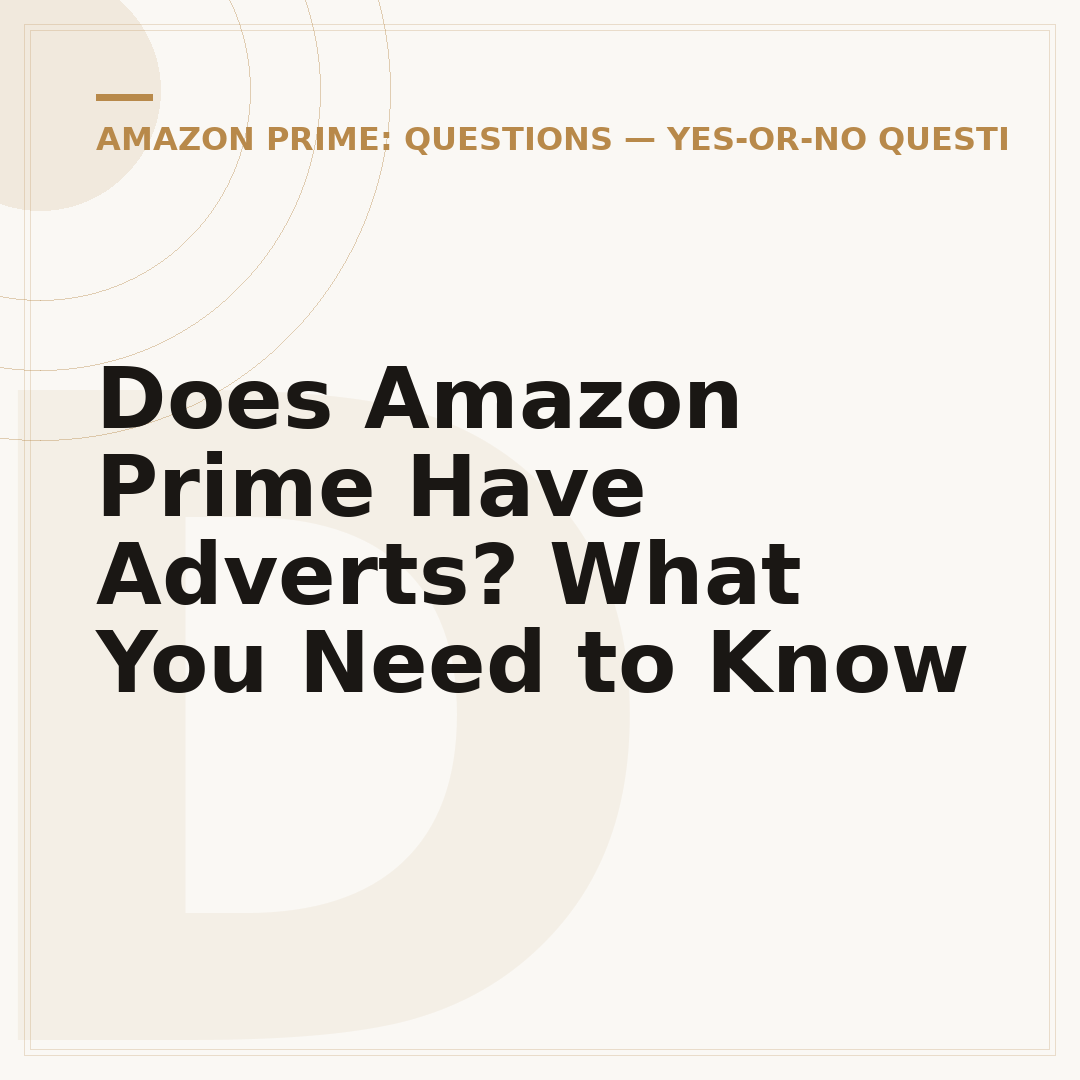 Does Amazon Prime Have Adverts? What You Need to Know