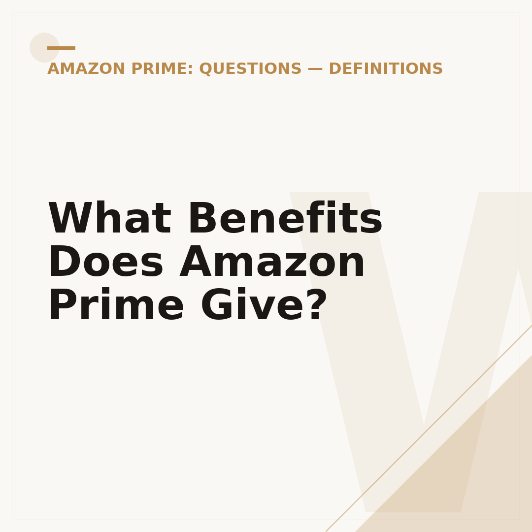 What Benefits Does Amazon Prime Give?