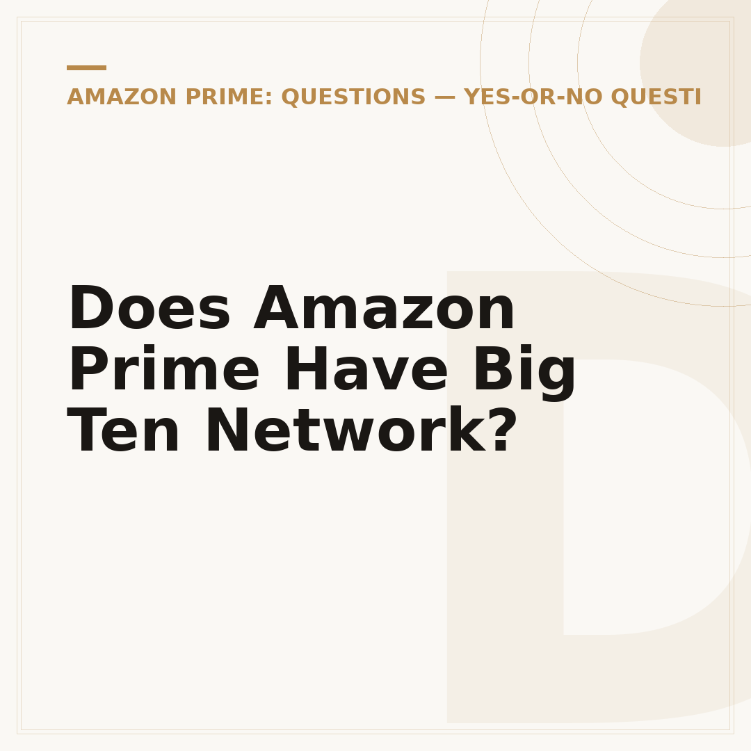 Does Amazon Prime Have Big Ten Network?