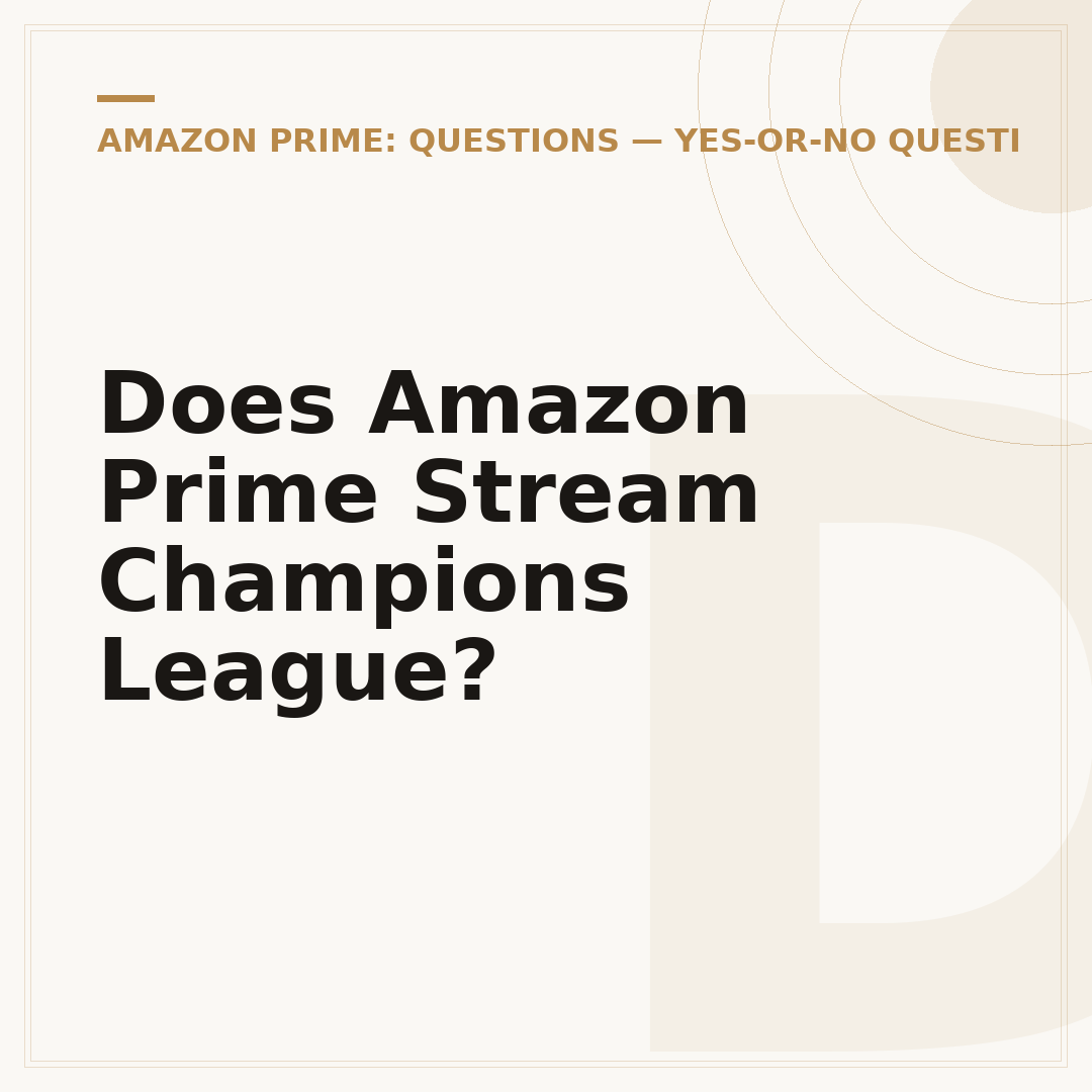 Does Amazon Prime Stream Champions League?