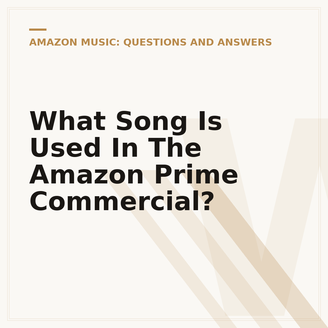 What Song Is Used In The Amazon Prime Commercial?