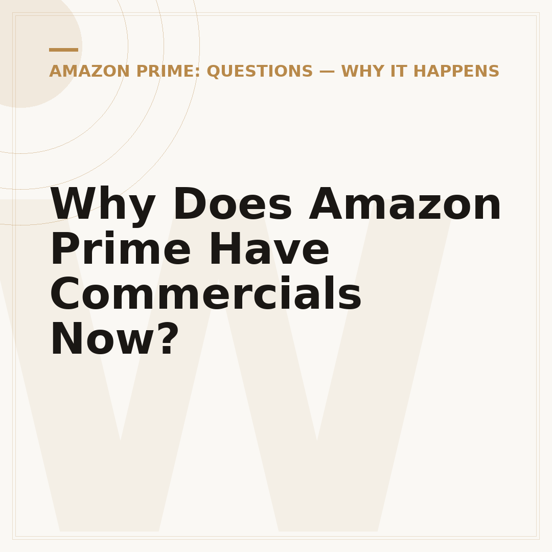 Why Does Amazon Prime Have Commercials Now?