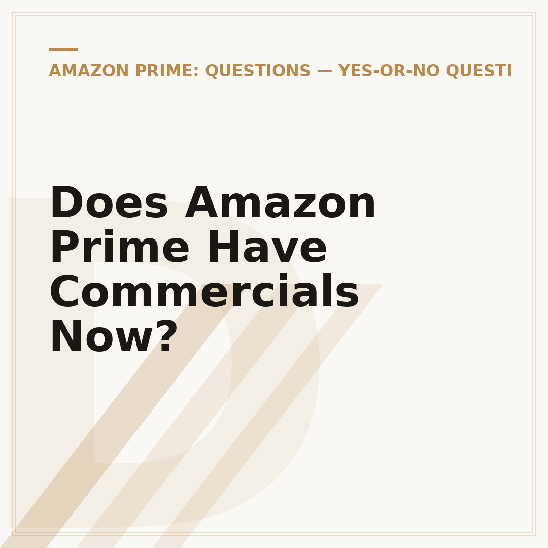 Does Amazon Prime Have Commercials Now?