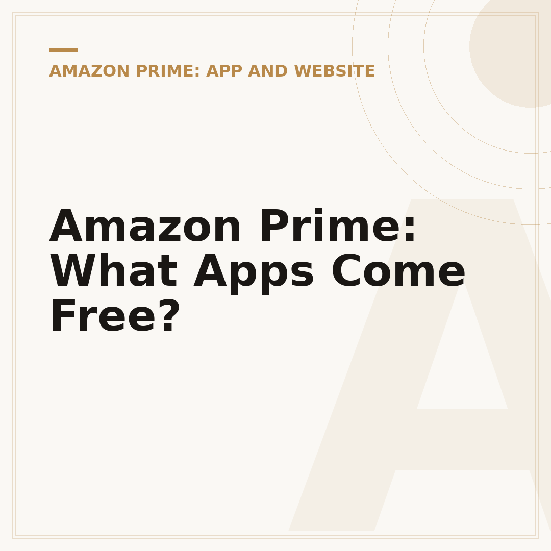 Amazon Prime: What Apps Come Free?