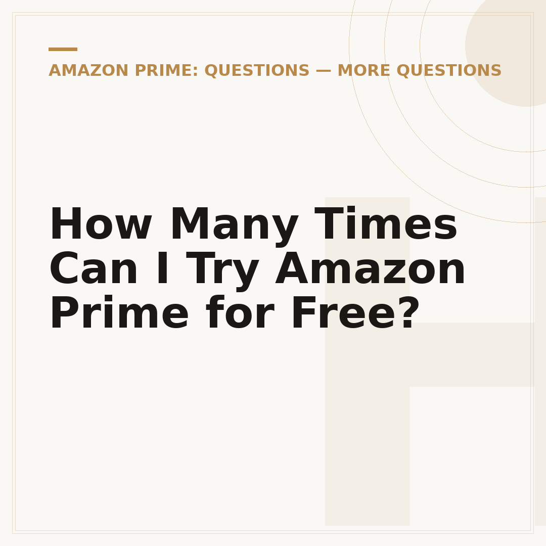 How Many Times Can I Try Amazon Prime for Free?