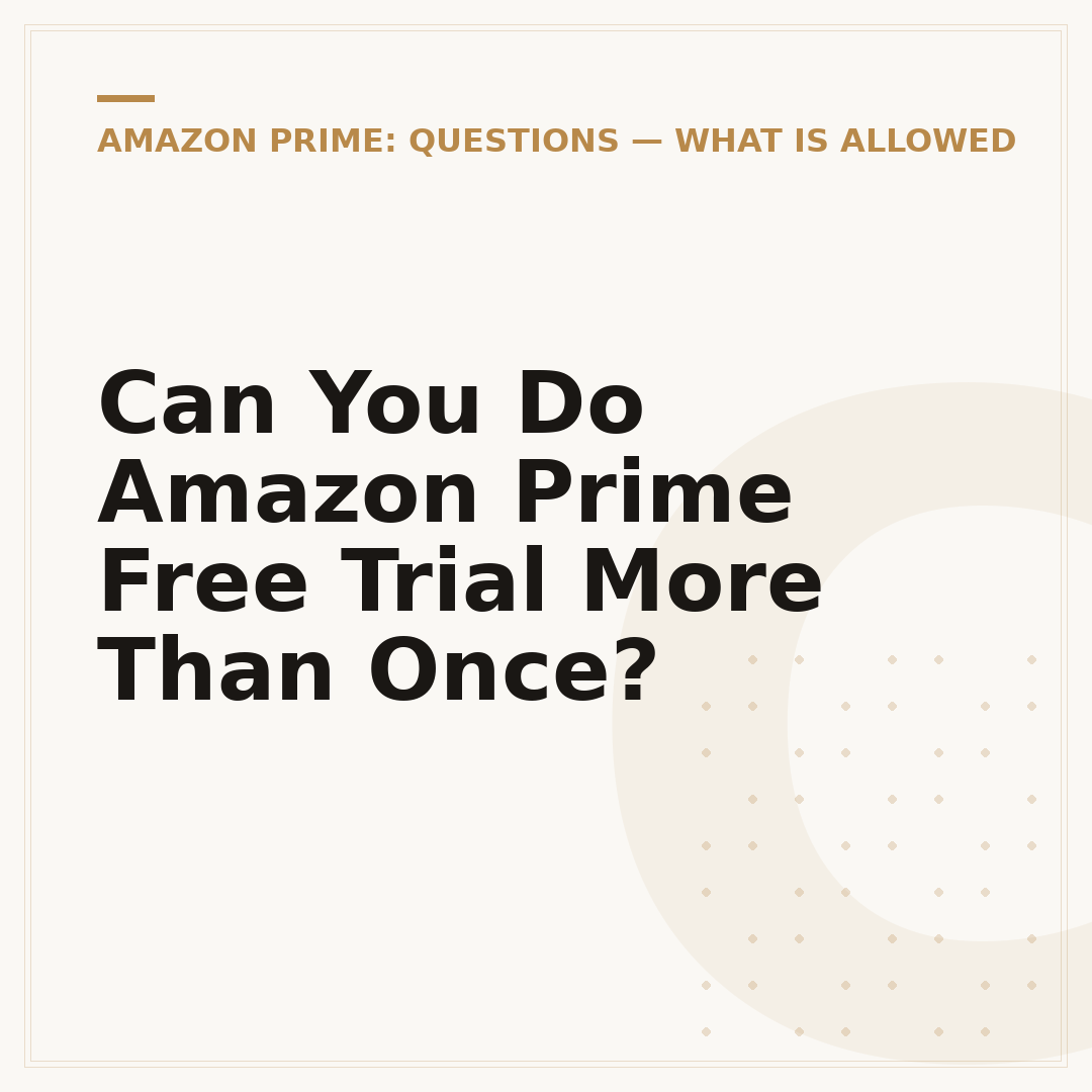 Can You Do Amazon Prime Free Trial More Than Once?