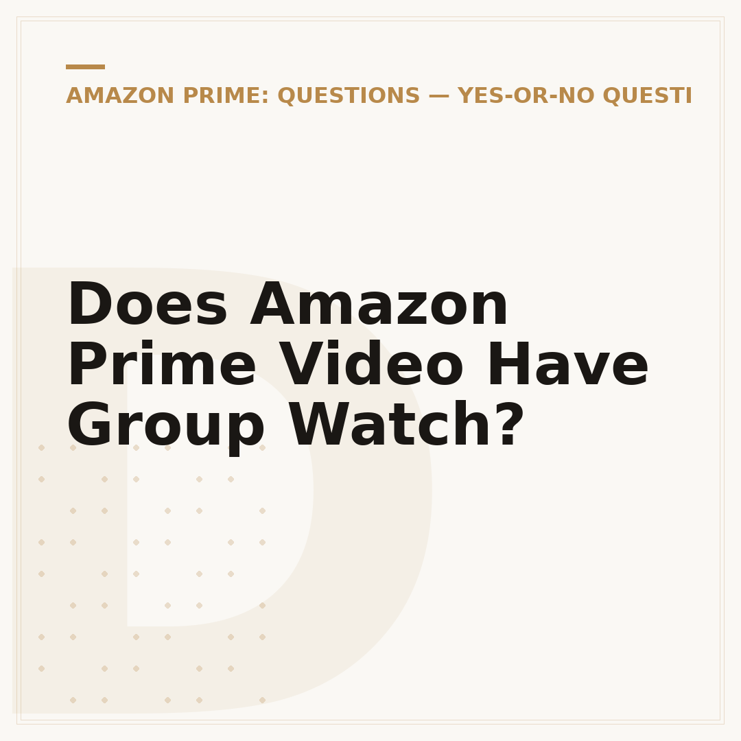 Does Amazon Prime Video Have Group Watch?