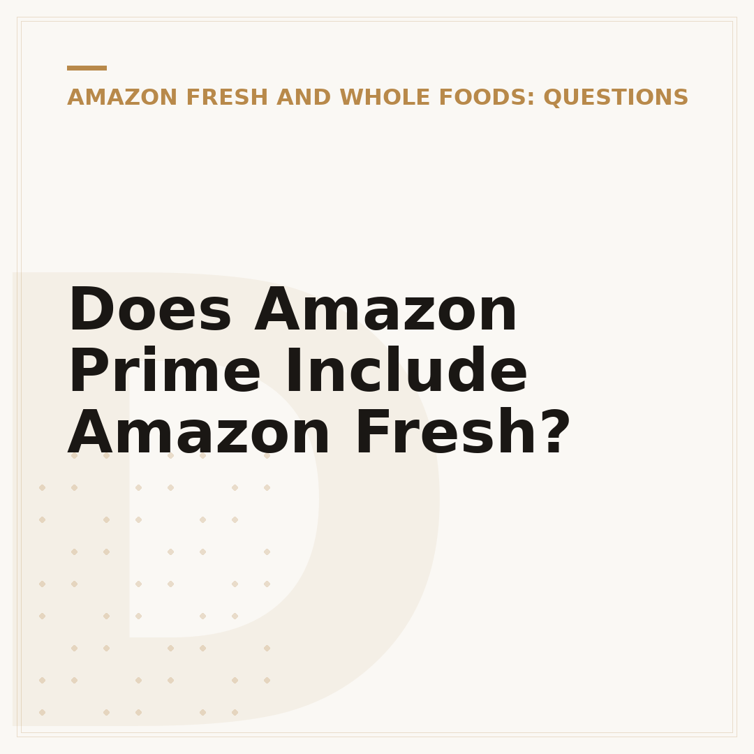 Does Amazon Prime Include Amazon Fresh?