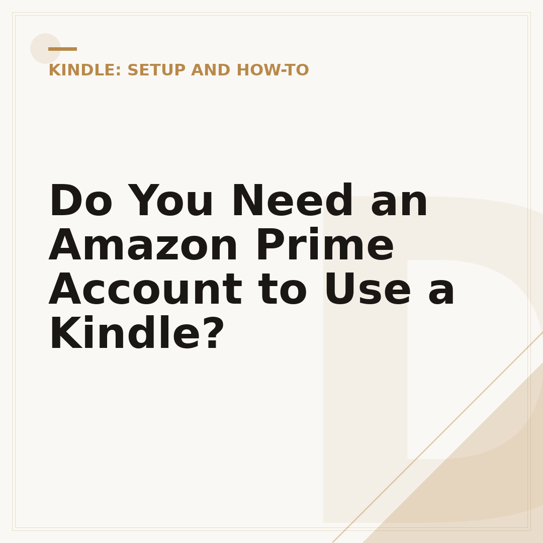 Do You Need an Amazon Prime Account to Use a Kindle?