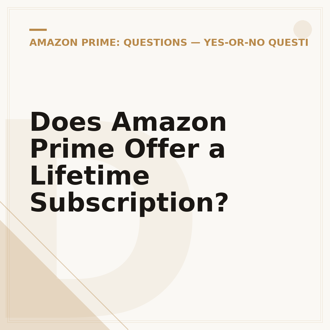 Does Amazon Prime Offer a Lifetime Subscription?