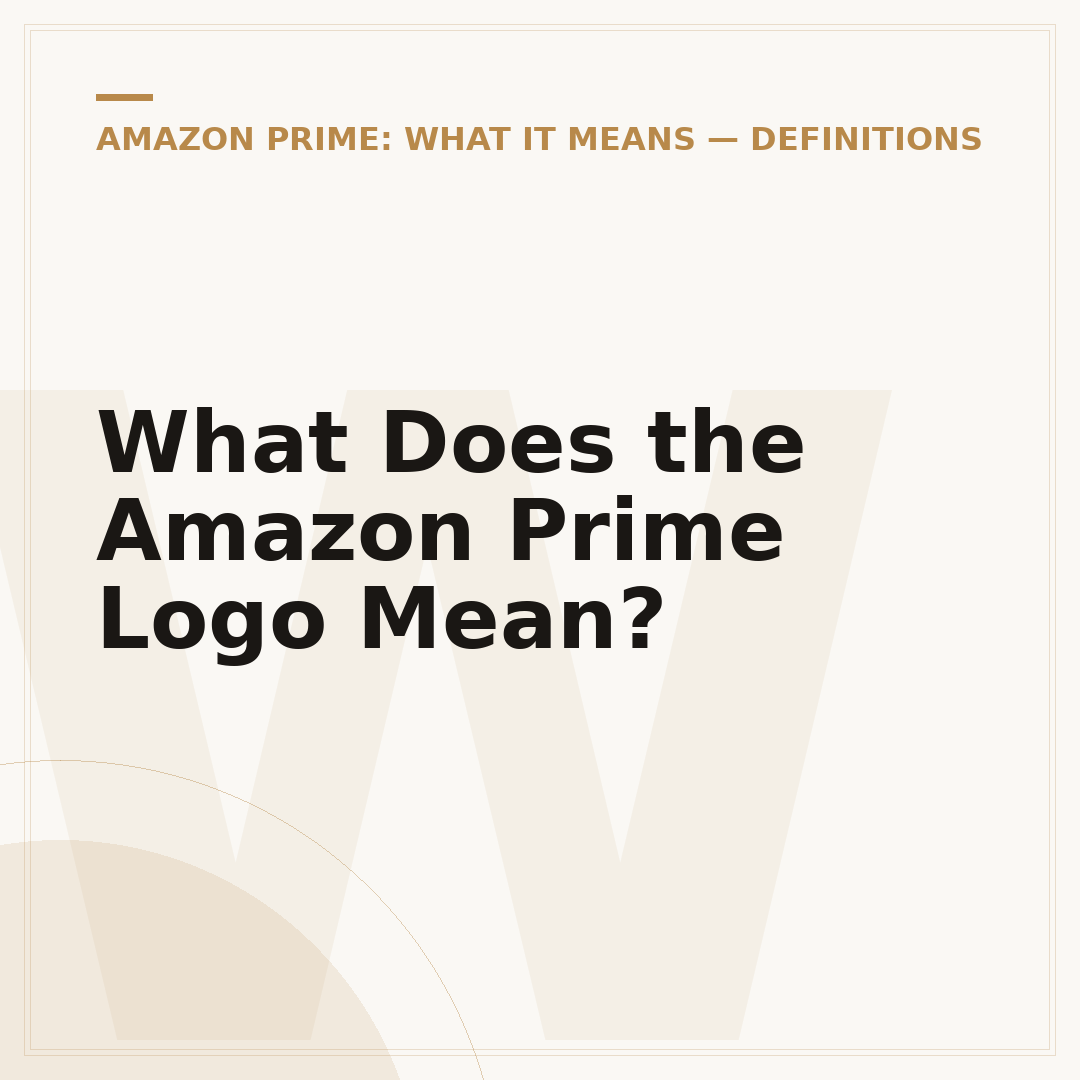 What Does the Amazon Prime Logo Mean?