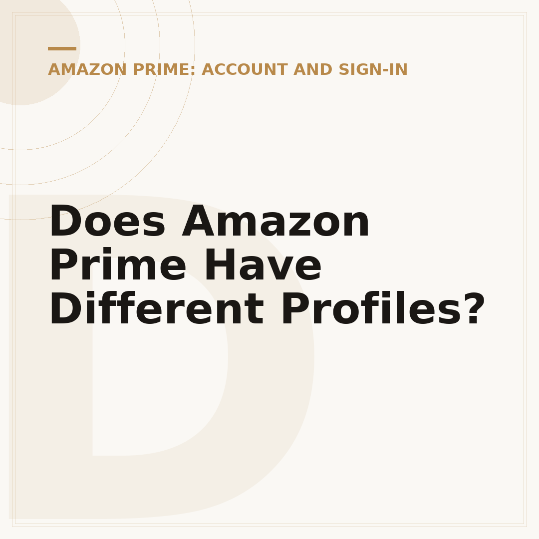 Does Amazon Prime Have Different Profiles?