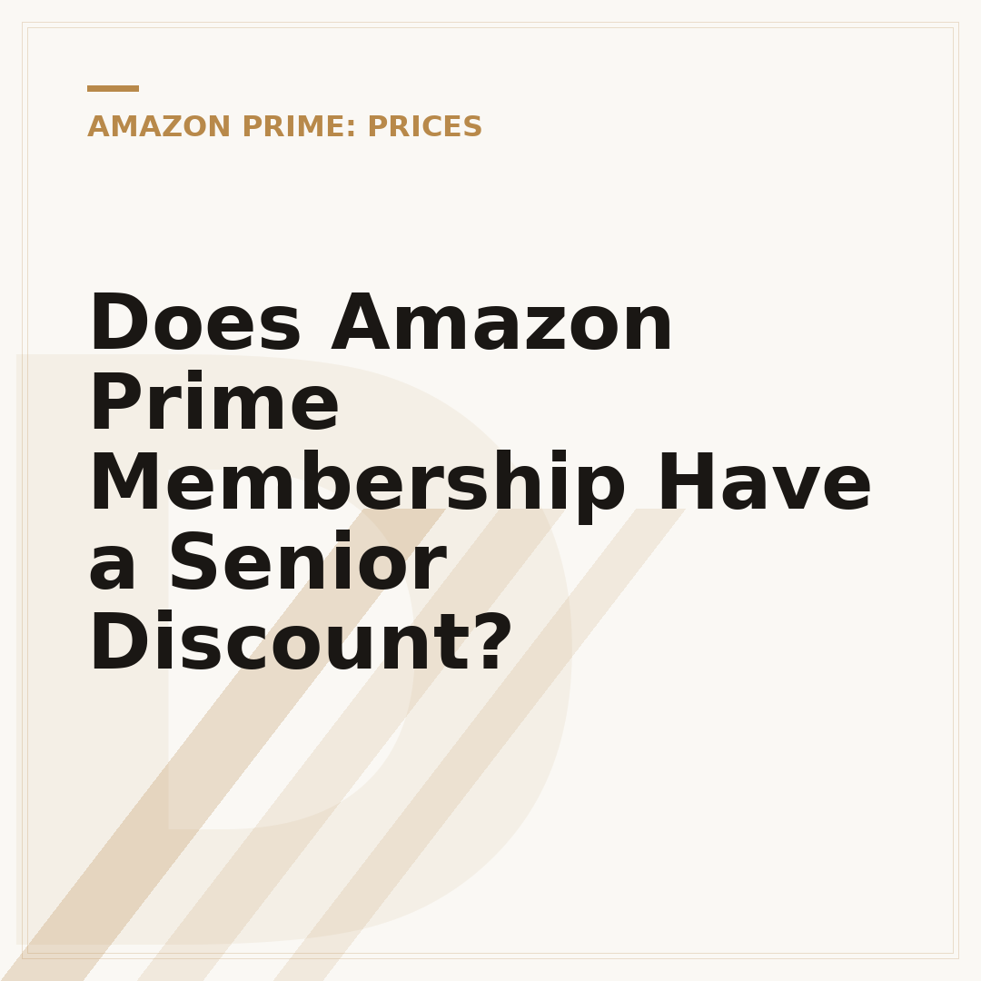 Does Amazon Prime Membership Have a Senior Discount?