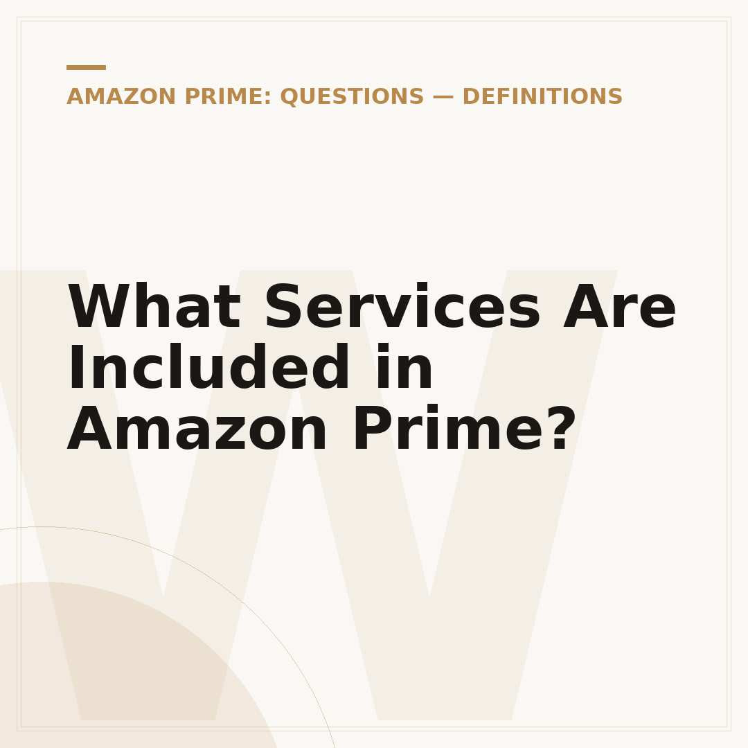 What Services Are Included in Amazon Prime?