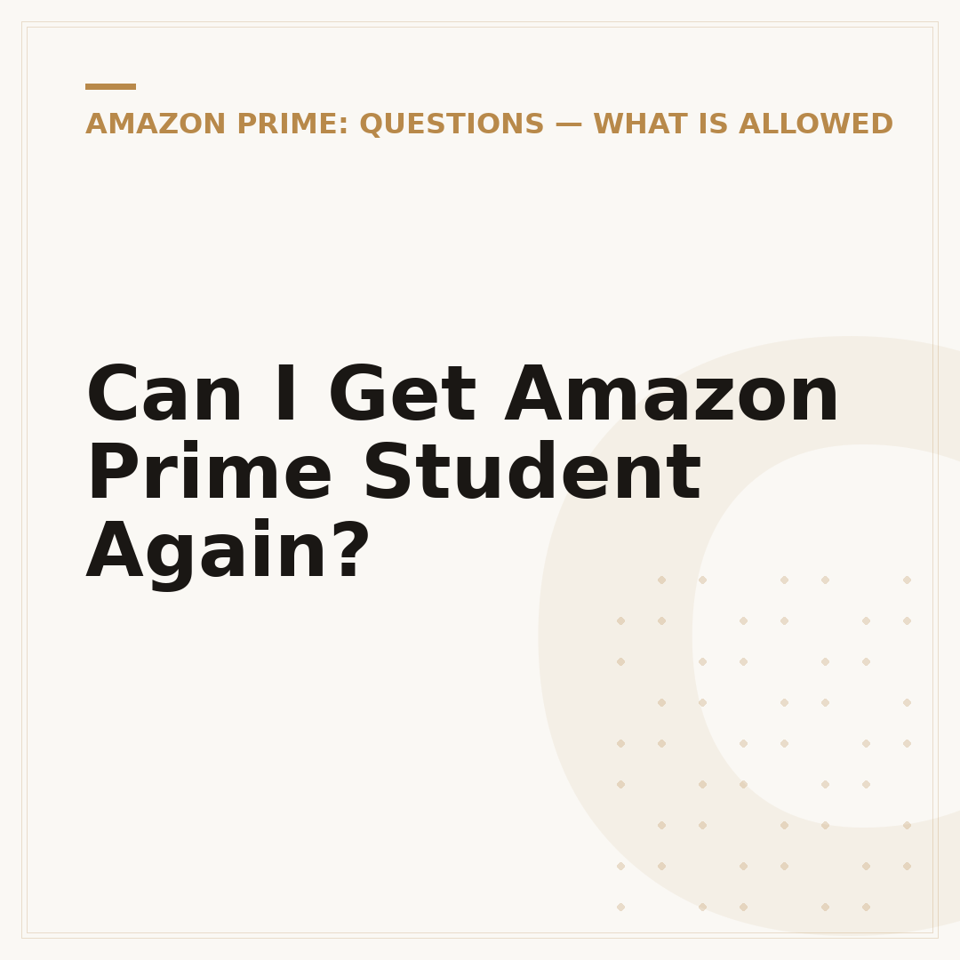 Can I Get Amazon Prime Student Again?