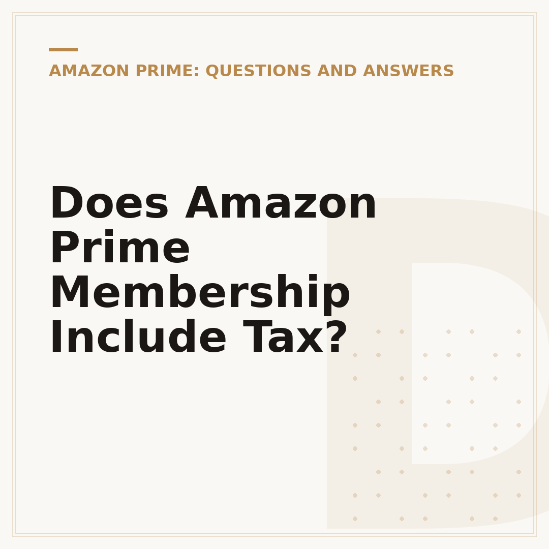 Does Amazon Prime Membership Include Tax?