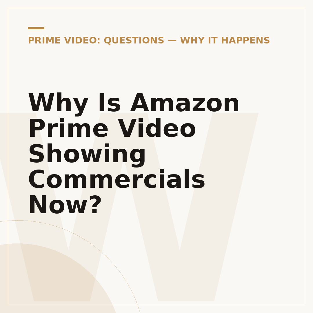 Why Is Amazon Prime Video Showing Commercials Now?