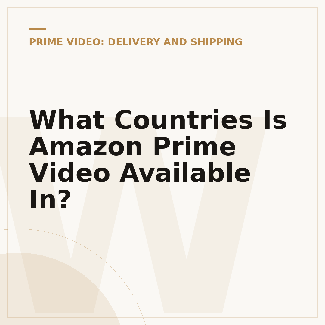 What Countries Is Amazon Prime Video Available In?