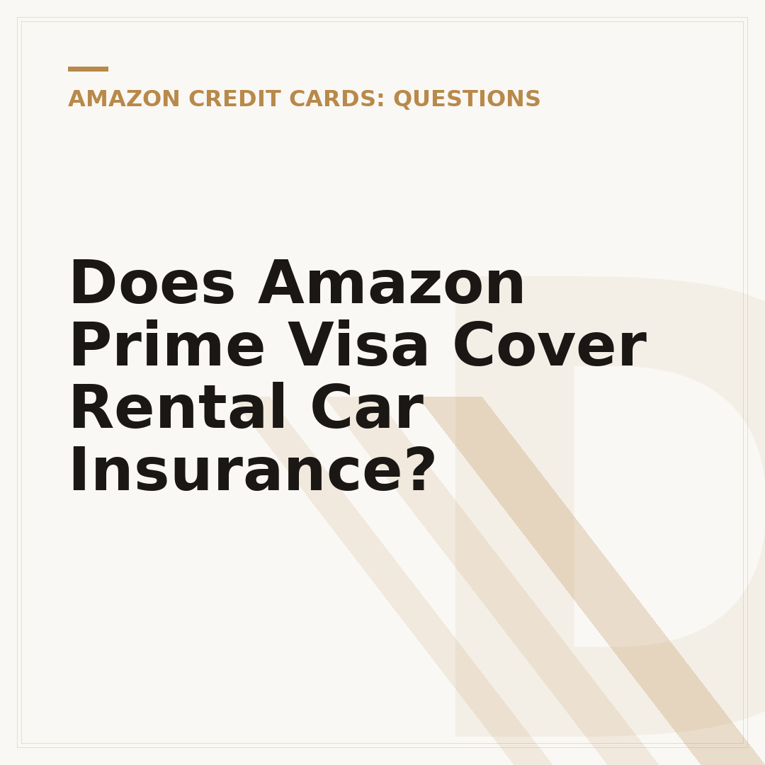 Does Amazon Prime Visa Cover Rental Car Insurance?
