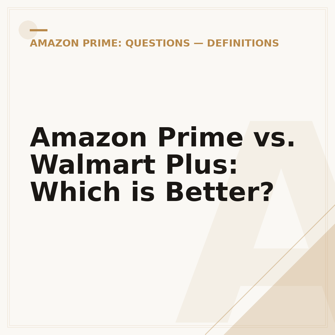 Amazon Prime vs. Walmart Plus: Which is Better?