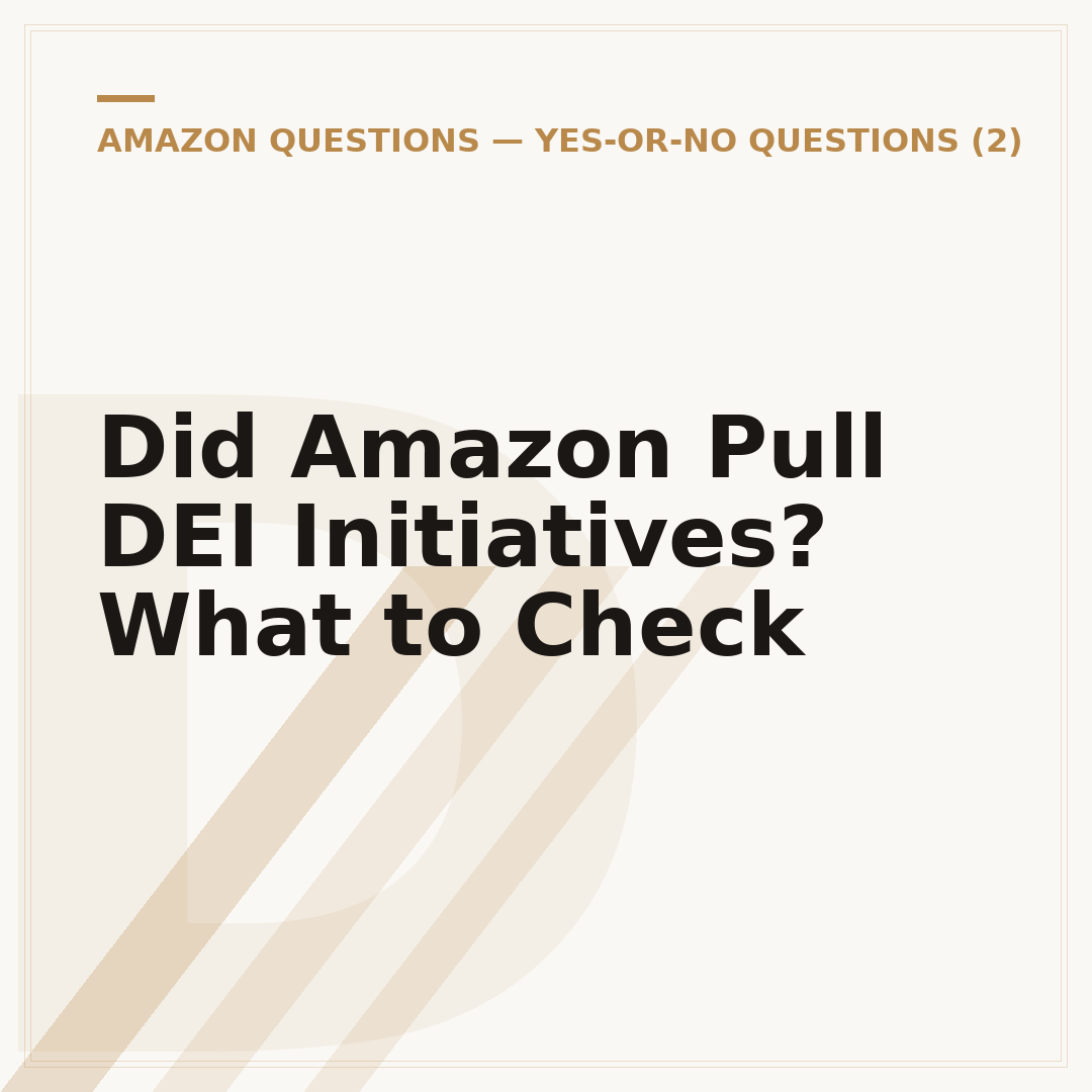 Did Amazon Pull DEI Initiatives? What to Check