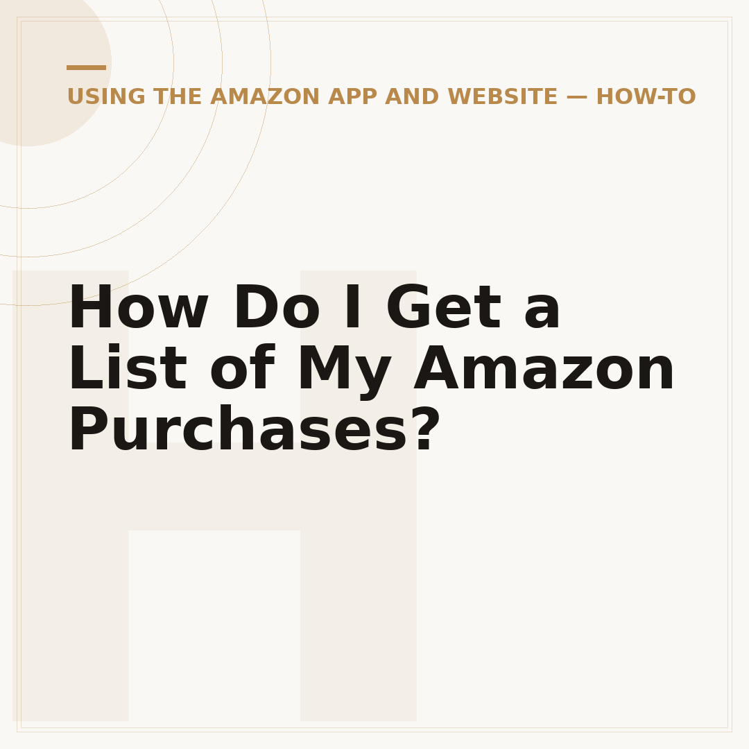 How Do I Get a List of My Amazon Purchases?