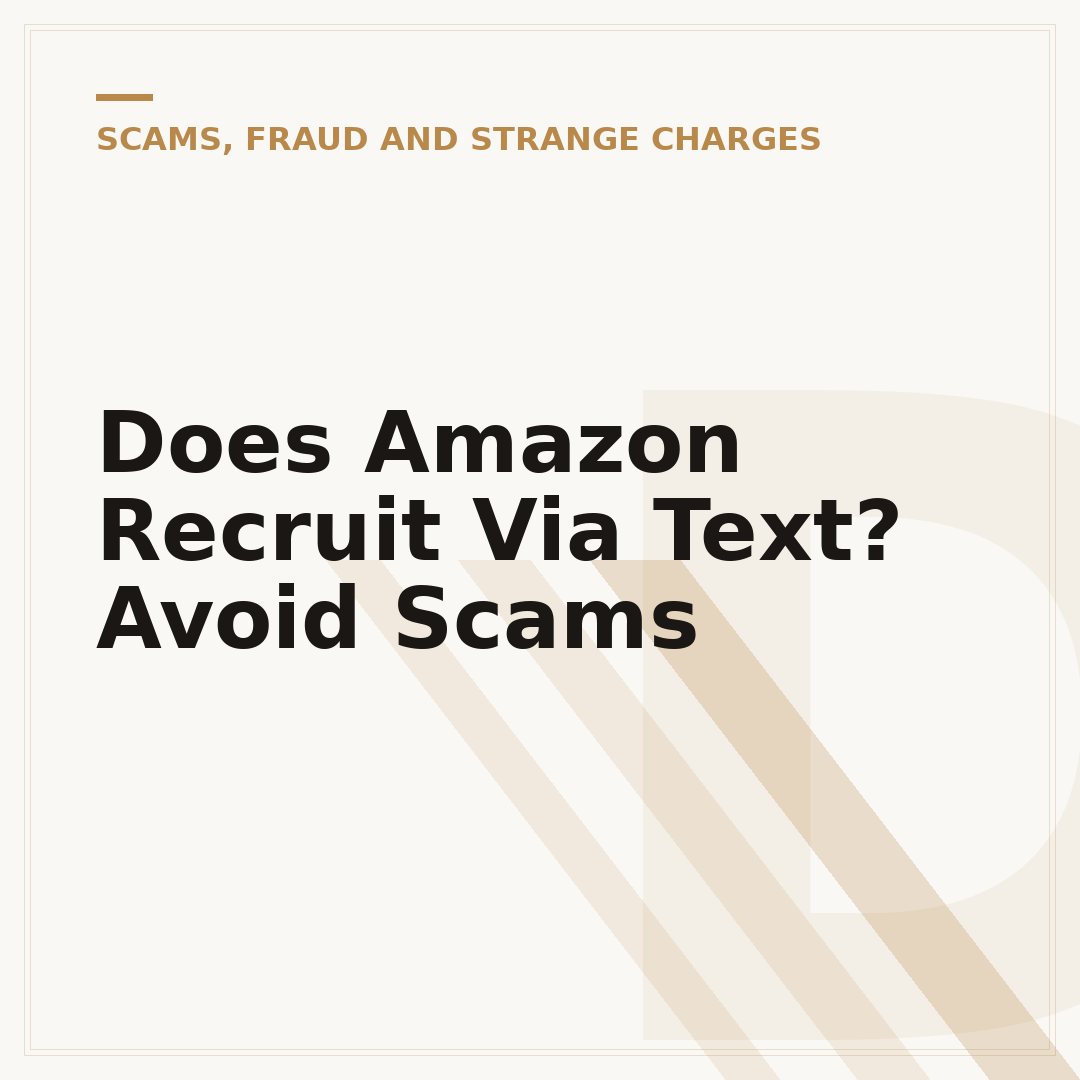 Does Amazon Recruit Via Text? Avoid Scams