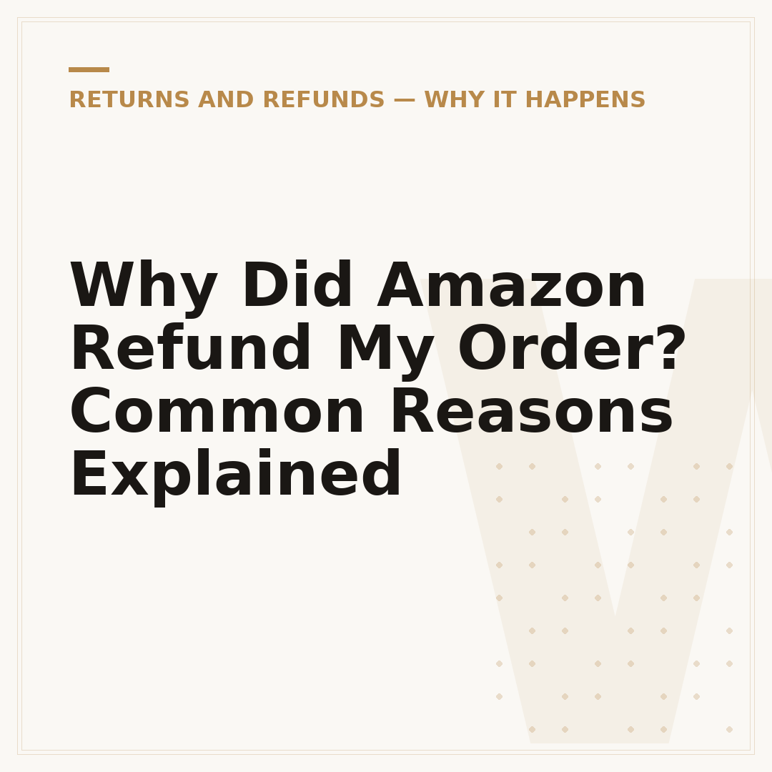 Why Did Amazon Refund My Order? Common Reasons Explained