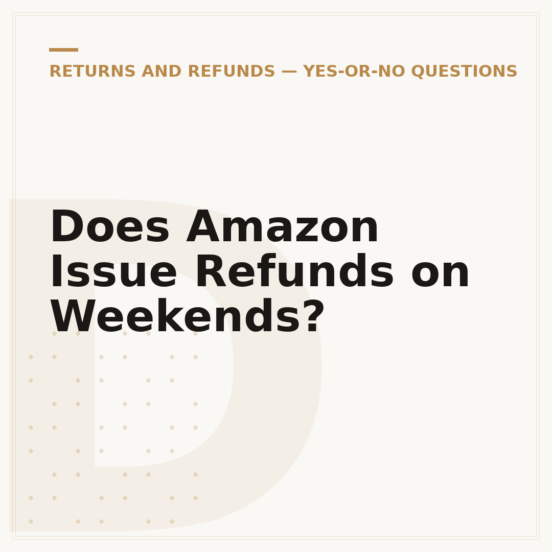 Does Amazon Issue Refunds on Weekends?