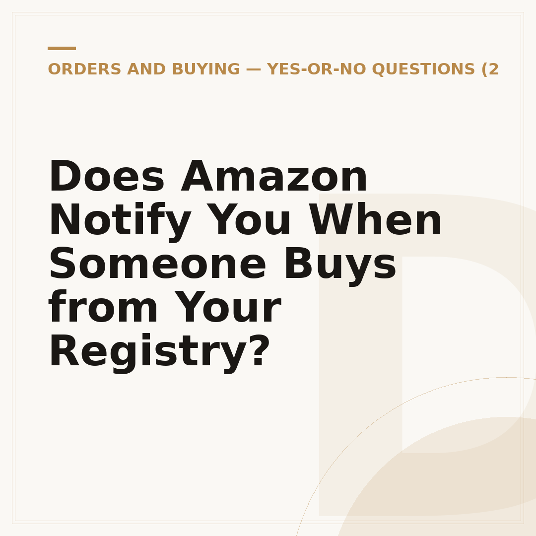 Does Amazon Notify You When Someone Buys from Your Registry?