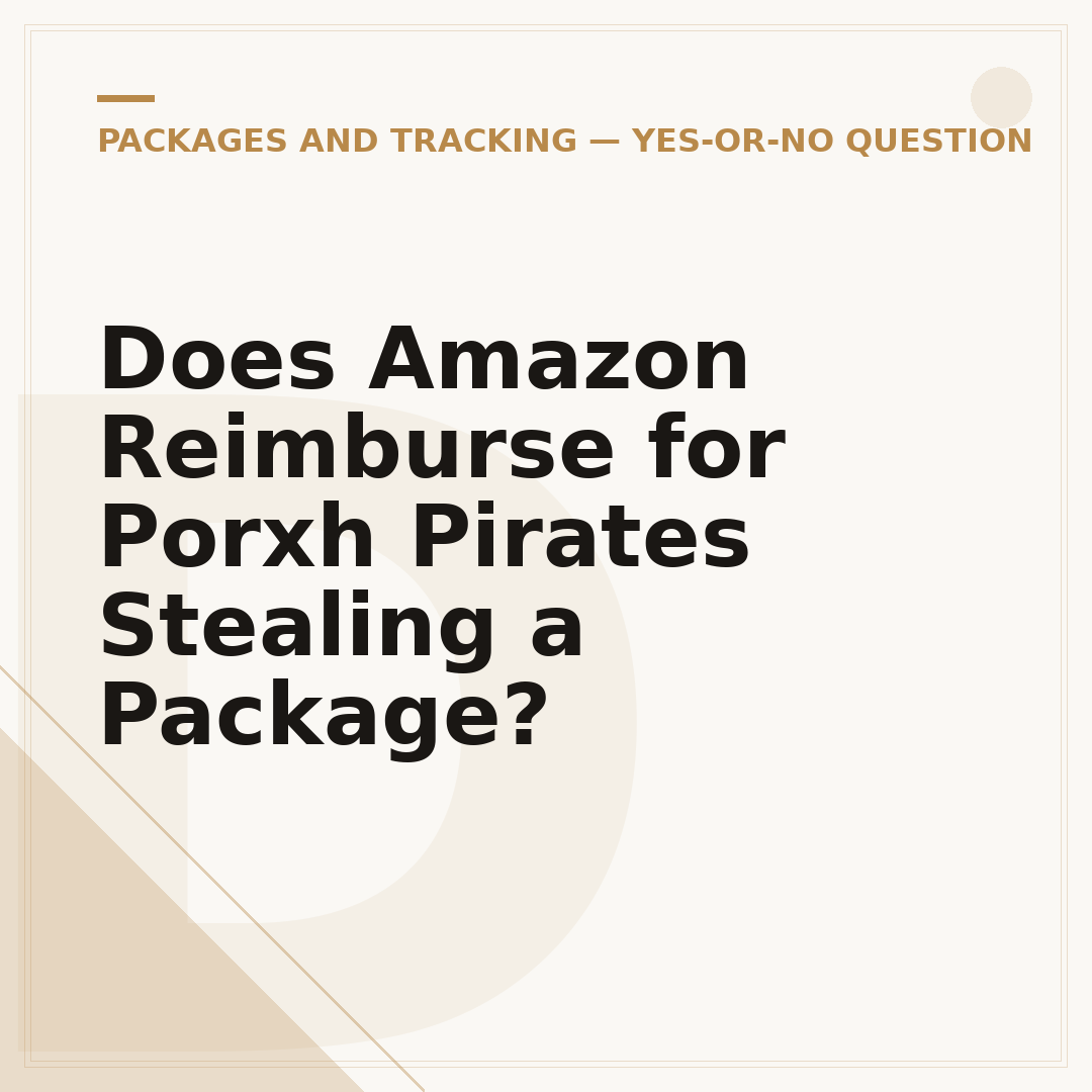 Does Amazon Reimburse for Porxh Pirates Stealing a Package?