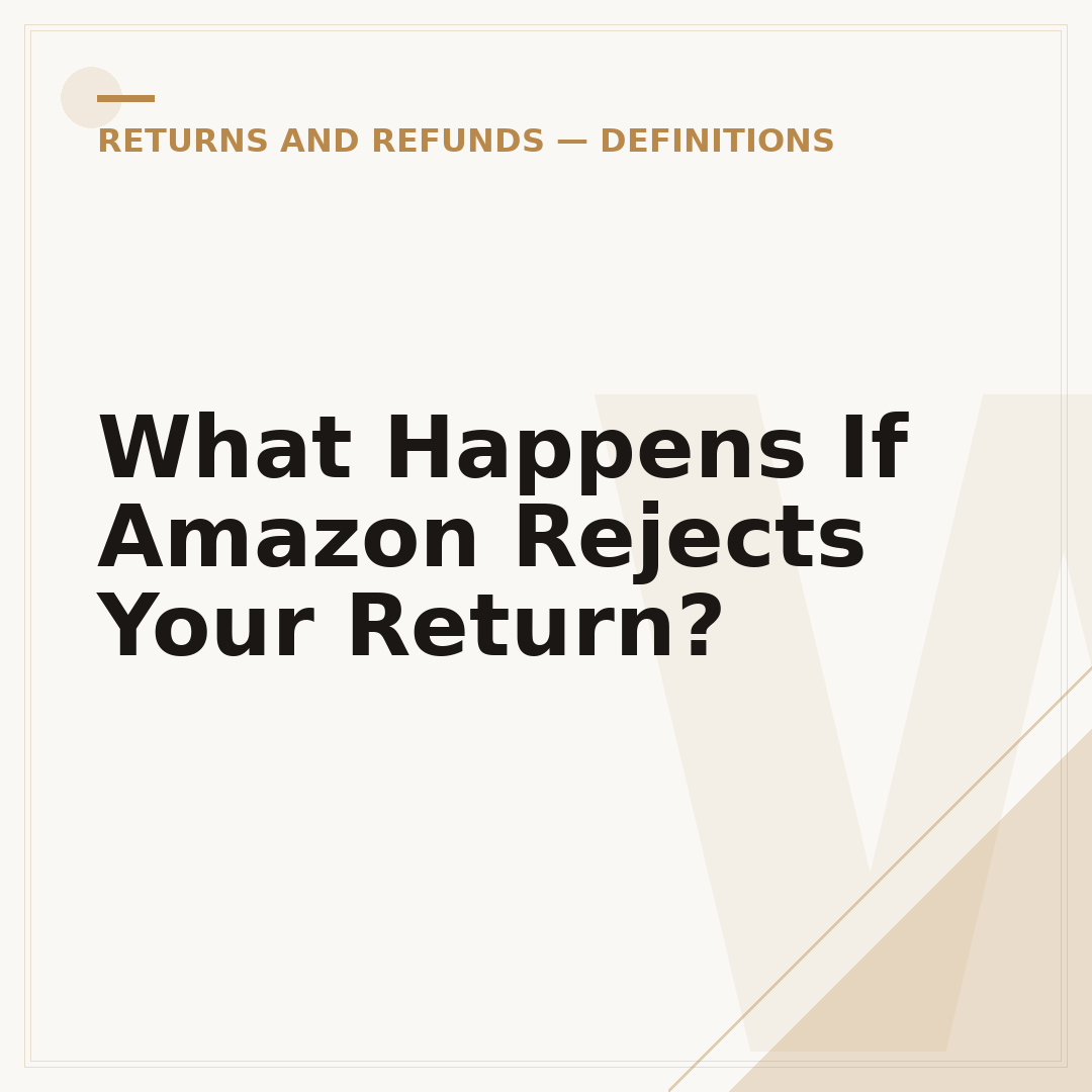 What Happens If Amazon Rejects Your Return?
